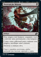 Destruição Mútua / Mutual Destruction - Magic: The Gathering - MoxLand